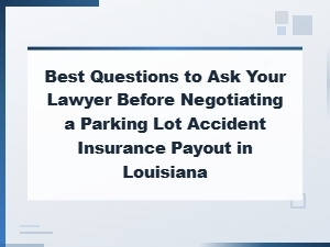 Questions to Ask Your Lawyer About La Parking Lot Claims