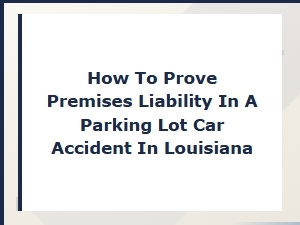 Louisiana Parking Lot Accident Premises Liability Claims